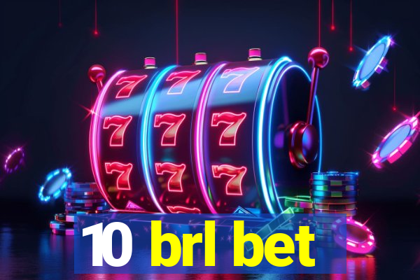 10 brl bet